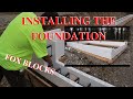 Building an ICF foundation Crawl Space/FOXBLOCKS