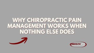 Why Chiropractic Pain Management Works When Nothing Else Does