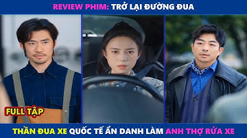 Review Phim: Trở Lại Đường Đua - Bản Full