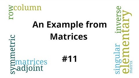 Matrices - How to solve basic Matrices problems - Solved Example #11