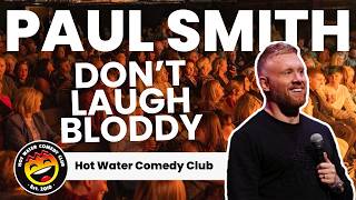 Don’t Laugh Bloddy | Paul Smith LIVE at Hot Water Comedy Club