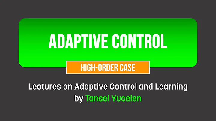 Adaptive Control: High-Order Case (Lectures on Adaptive Control and Learning)