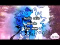 🎄Audio edit "Nevada" ¦¦ for MeMe ¦¦ gacha life ¦¦ AmiChan 🎄