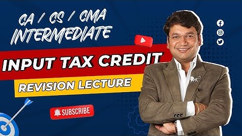 Revision Of CA / CS / CMA Intermediate GST || Input Tax Credit (ITC) || Ch. 5 || CA. Yashvant Mangal