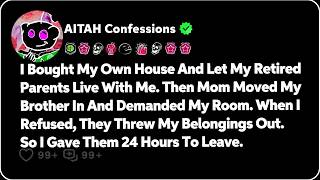 I Bought My Own House And Let My Retired Parents Live With Me. Then… Reddit Family Stories