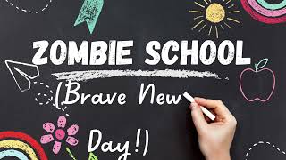 Zombie School (Brave New Day!) - Lyric Video - Accompaniment Track