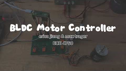 BLDC Motor Controller | ECE 4760 Final Project, Fall 2025