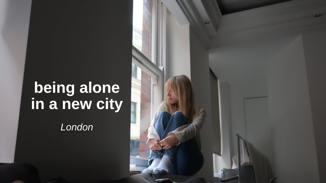Being alone in a new city | London
