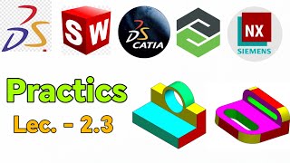 Solid works tutorial-solidworks practice lecture-CATIA TUTORIAL-CREO TUTORIAL - NX CAD TUTORIAL -2.3