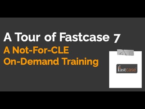 Tour of Fastcase 7 (02.02.21)