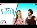 Subaah - Nikka Zaildar 3 | Ammy Virk & Sonia Kour | Rick HRT | Kaptaan