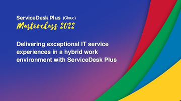 S1E2: Delivering exceptional IT services in a hybrid work environment with ServiceDesk Plus Cloud