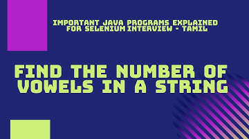 Java Interview Programs | 13 | Find the number of vowels in the given string | Tamil