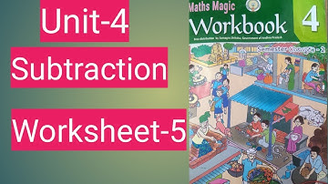 4th Class, Maths Magic, Workbook, Semester-2, Unit-4, SUBTRACTION, Worksheet-5.