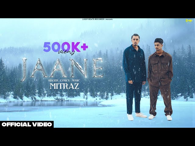 MITRAZ - Jaane (Official  Music Video) class=