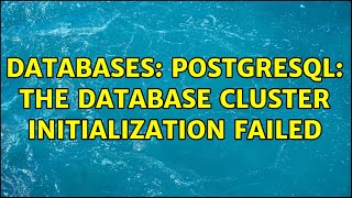 Databases: PostgreSQL: The database cluster initialization failed (5 Solutions!!)