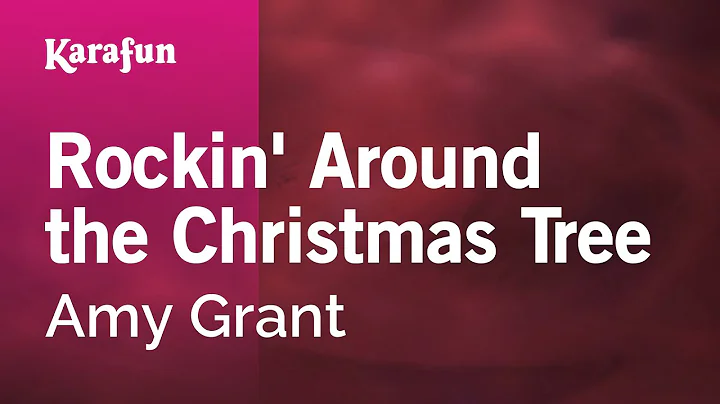 Rockin' Around the Christmas Tree - Amy Grant | Karaoke Version | KaraFun