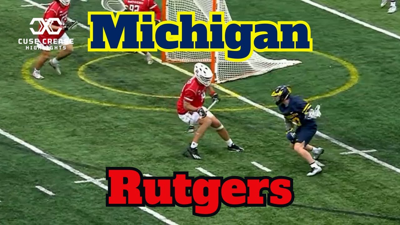 Michigan vs Rutgers 2025 Lacrosse Highlights