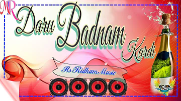 Daru Badnaam Kar Di | Kamal Kahlon | Latest Punjabi Songs || Its Ritham Music || DRM Official Mix