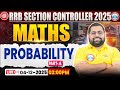 RRB Sectional Controller 2025 | Section Controller Maths Class | Probability #4 | Vineet Sir
