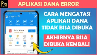 BERHASIL!! Cara Mengatasi Aplikasi DANA Tidak Bisa Dibuka