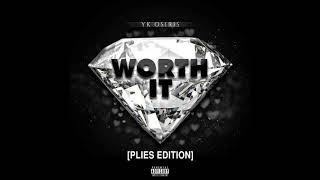 "Worth It" (Plies Edition) - Plies & YK Osiris