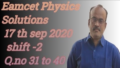 #Brightsidephysics EAMCET Previous Years Papers Physics 2020 shift 2 Solutions Q.No 31 to 40