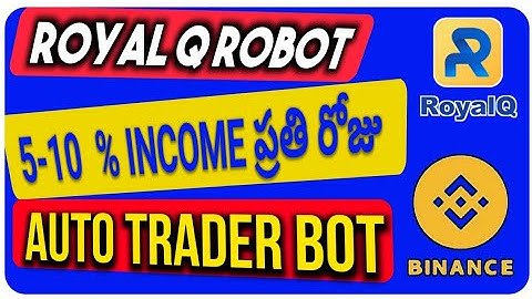 ROYAL Q PLAN BINANCE AUTO TRADING BOT || ROYALQ SCAM OR LEGIT PROJECT IN TELUGU