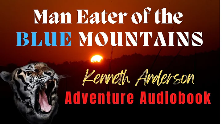 Man Eater of the Blue Mountains | Kenneth Anderson...