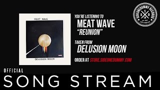 Video thumbnail of "Meat Wave - Reunion (Official Audio)"