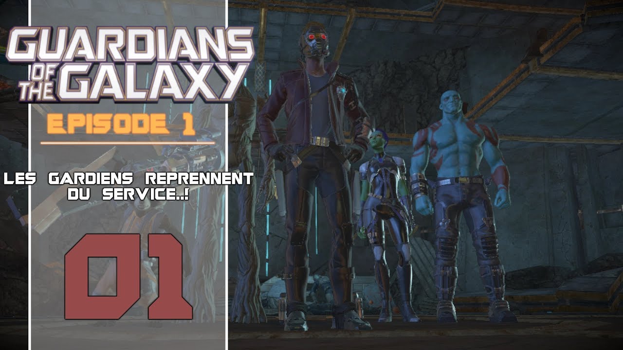 [Let's Play - FR] Gardiens de la Galaxy - #01 - Les Gardiens reprennent