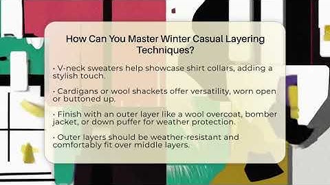 How Can You Master Winter Casual Layering Techniques? - The Sharp Dressed Gent