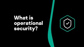 What is operational security?