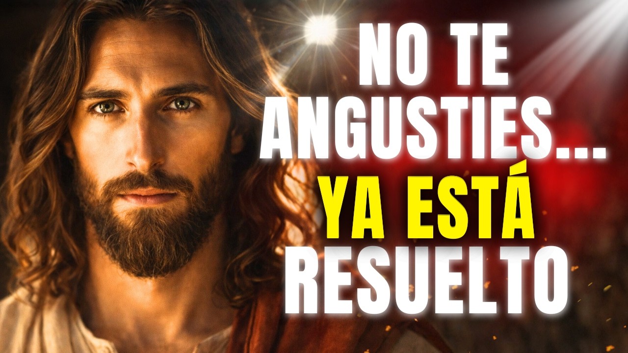 NO TE ANGUSTIES MÁS ,YA PREPARÉ EL CAMINO PARA TI| Mensajes del cielo