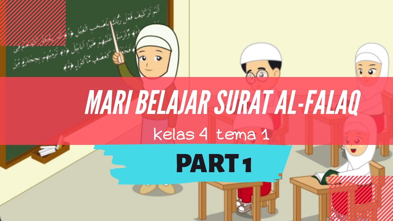 Materi Pai Kelas 4 Tema 1 Mari Belajar Surat Al Falaq Part 2 Youtube Materi Pai Kelas 4 Tema 1 Mari Belajar Surat Al Falaq Part 2 Youtube
