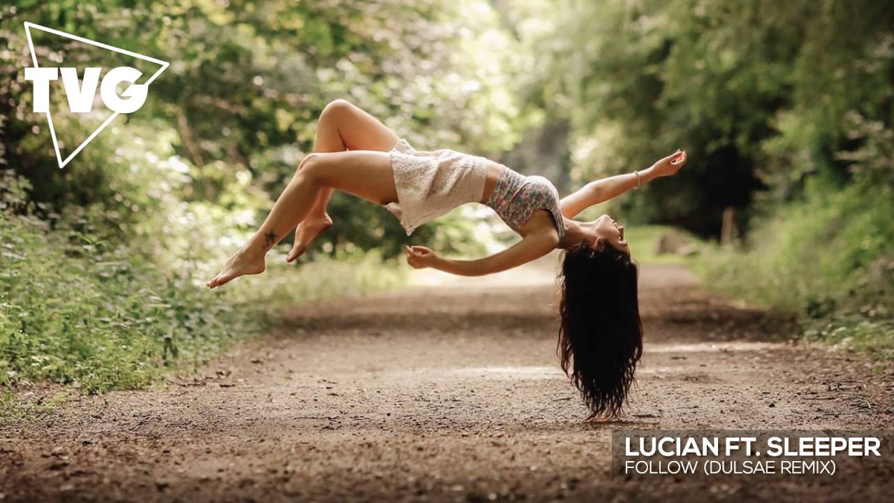 Lucian ft. Sleeper - Follow (Dulsae Remix)