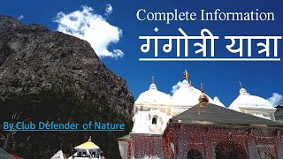 Gangotri Yatra, Complete Information, Char Dham Yatra, By Club Defender of Nature