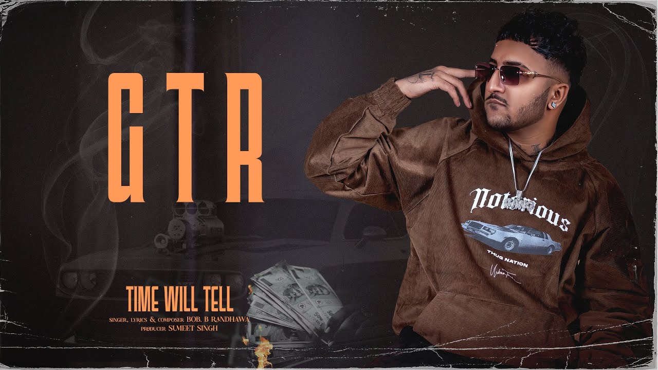 Watch GTR Song | Official Audio | Bob. B Randhawa | New Punjabi Song 2024 | Time Will Tell | New Song on YouTube Watch GTR Song | Official Audio | Bob. B Randhawa | New Punjabi Song 2024 | Time Will Tell | New Song on YouTube