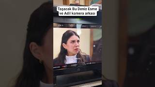 Taşacak Bu Deniz Esme Ve Adil Kamera Arkası Deniz Baysal Ve Ulaş Tuna Astepe