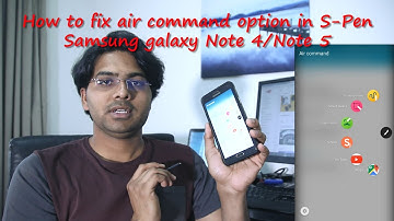 FIXED - S-pen air command is not working properly in Samsung galaxy Note 4 and Note 5