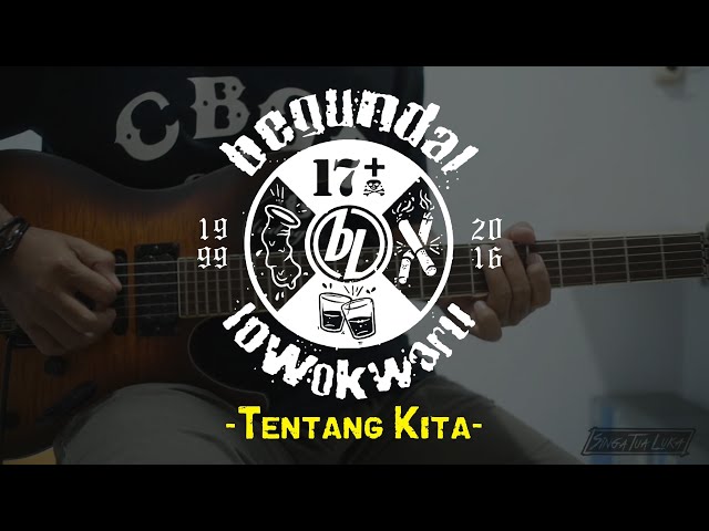 Begundal Lowokwaru -  Tentang Kita (gitar cover chord lirik kunci tutorial) class=