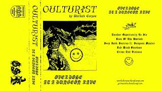 Culturist - Overdose At A Dungeon Rave (Full EP) by Warlock Corpse