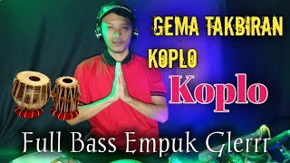 GEMA TAKBIRAN KOPLO 2023 - Versi DANGDUT KOPLO Terbaru|takbiran full jaranan|cover kendang