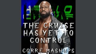 The Cruise Has Yet To Control (Apollo Crews Mashup)
