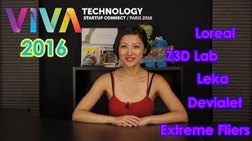 Viva Technology 2016 Event Coverage: Makeup Genius, Z3D Lab, Leka, Speakers, & Drones