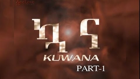KUWANA PART 1