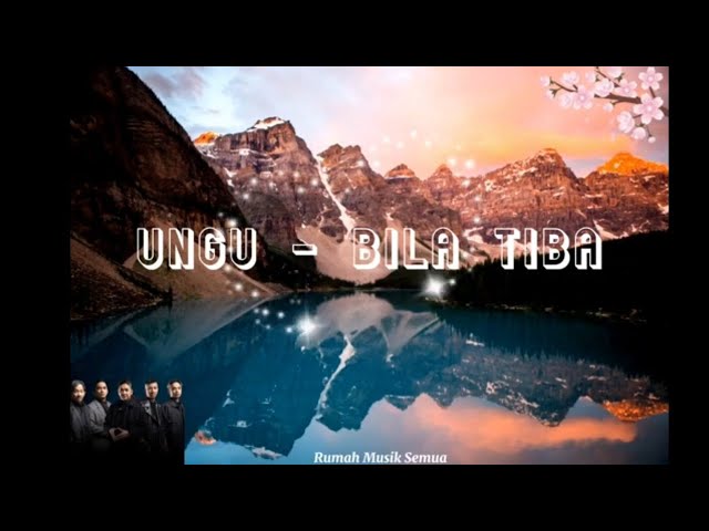 Ungu - Bila Tiba | Lirik (Official music) class=