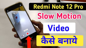 Redmi note 12 pro slow motion/Redmi note 12 pro me slow motion video kaise banaye/Redmi note 12 pro