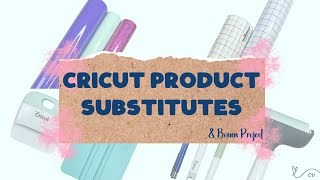 Cricut Product Substitutes | Bonus HTV/Iron On Project | Beginner Friendly