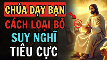 Sống BÌNH AN Trong Chúa: 5 Cách Để LOẠI BỎ Suy Nghĩ Tiêu Cực